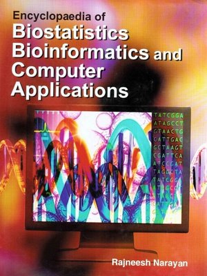 cover image of Encyclopaedia of Biostatistics, Bioinformatics and Computer Applications